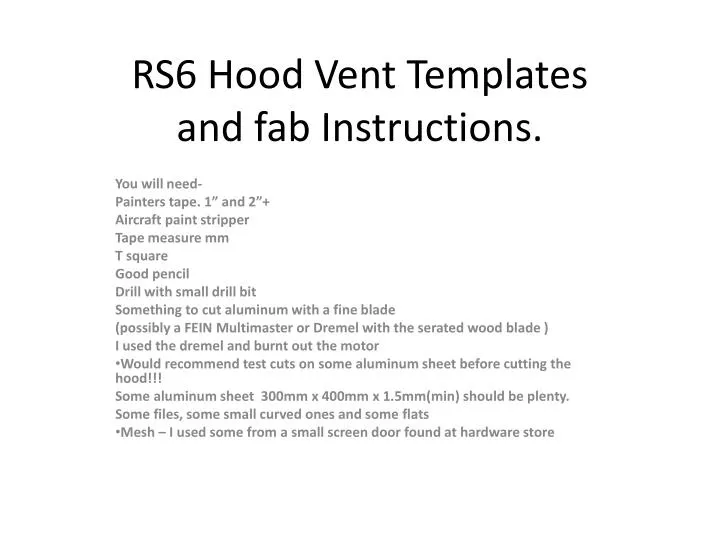 rs6 hood vent templates and fab instructions