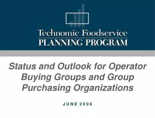 Status and Outlook for Operator Buying Groups and Group Purchasing Organizations