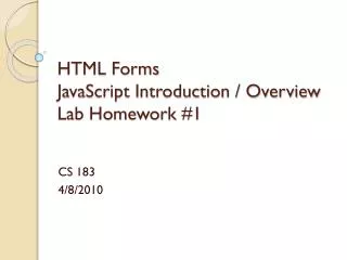 HTML Forms JavaScript Introduction / Overview Lab Homework #1