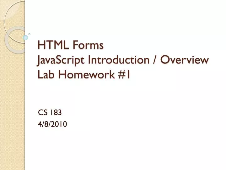 html forms javascript introduction overview lab homework 1