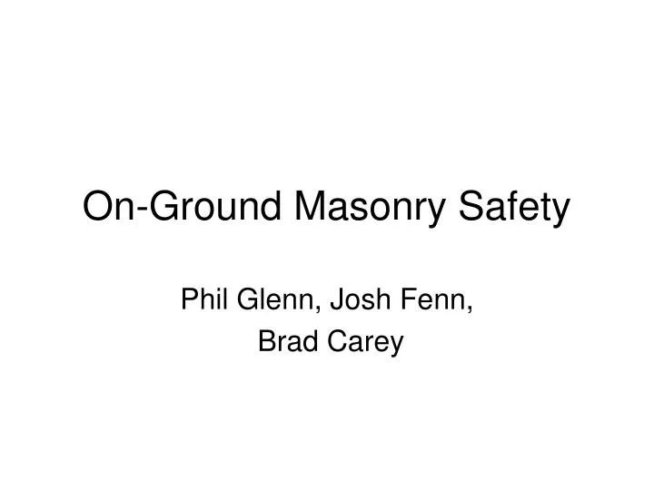on ground masonry safety