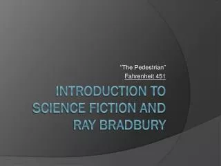Introduction to Science Fiction and Ray Bradbury