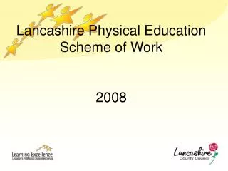 Lancashire Physical Education Scheme of Work 2008