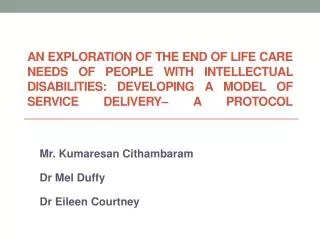 Mr. Kumaresan Cithambaram Dr Mel Duffy Dr Eileen Courtney