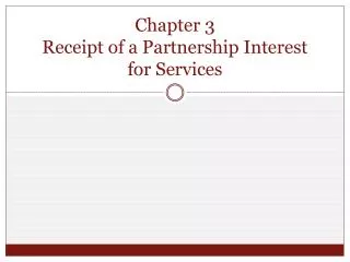 Chapter 3 Receipt of a Partnership Interest for Services