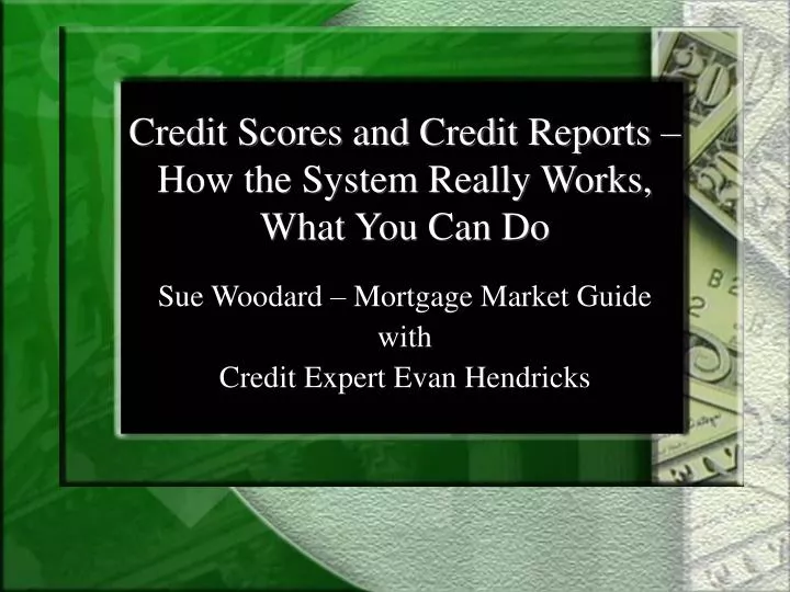 credit scores and credit reports how the system really works what you can do
