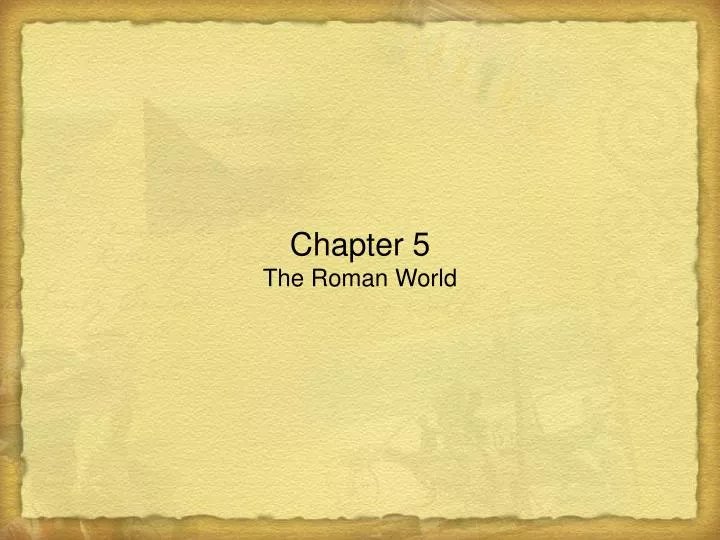 chapter 5 the roman world