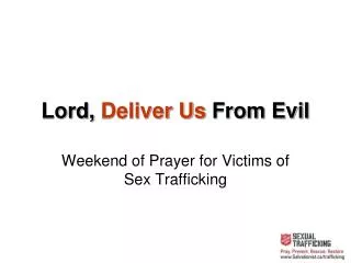 Lord, Deliver Us From Evil