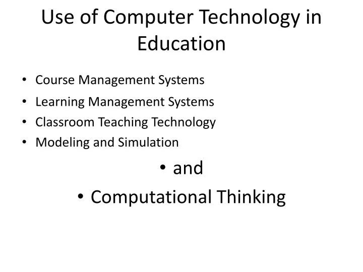 use of computer technology in education