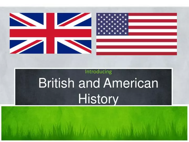 introducing british and american history