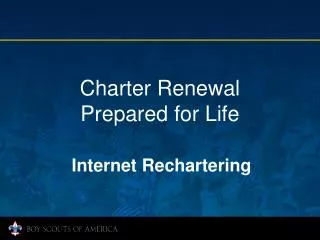 Charter Renewal Prepared for Life