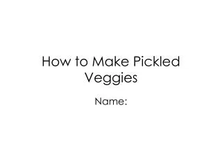 how to make pickled veggies