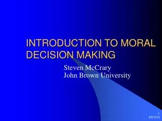INTRODUCTION TO MORAL DECISION MAKING