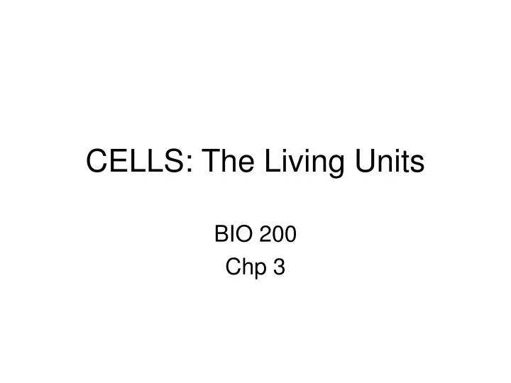 cells the living units