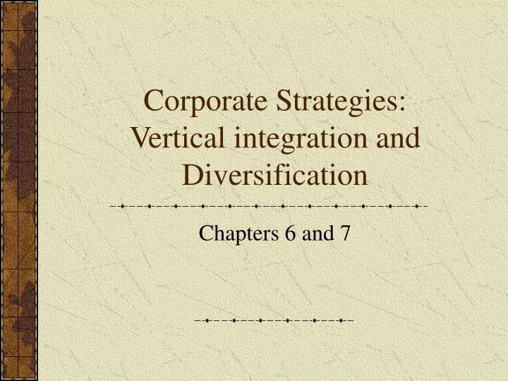 corporate strategies vertical integration and diversification