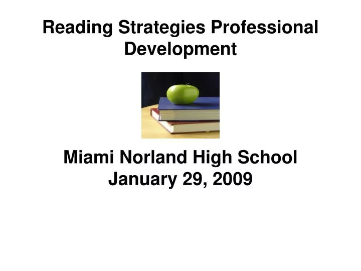 reading strategies professional development miami norland high school january 29 2009