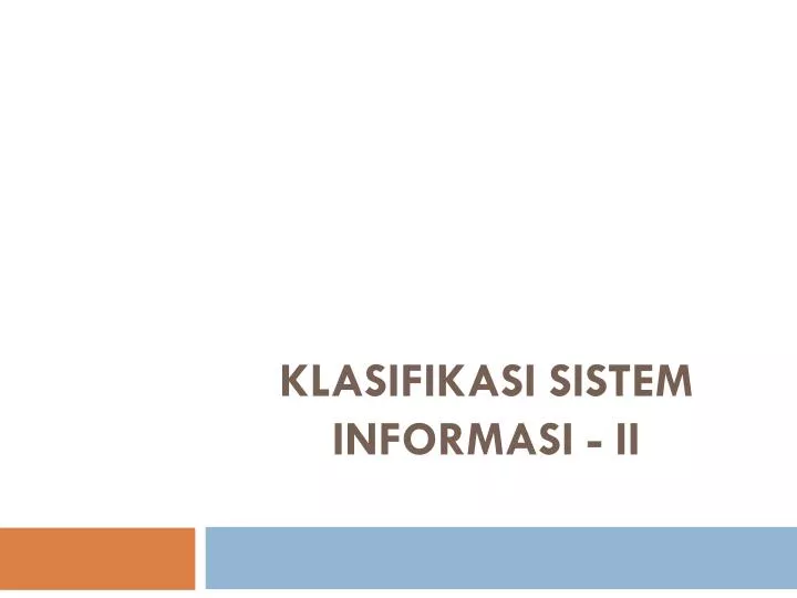 klasifikasi sistem informasi ii