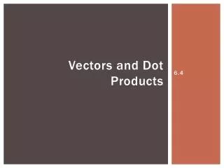Vectors and Dot Products