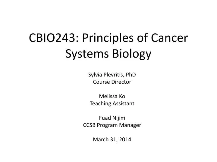 cbio243 principles of cancer systems biology