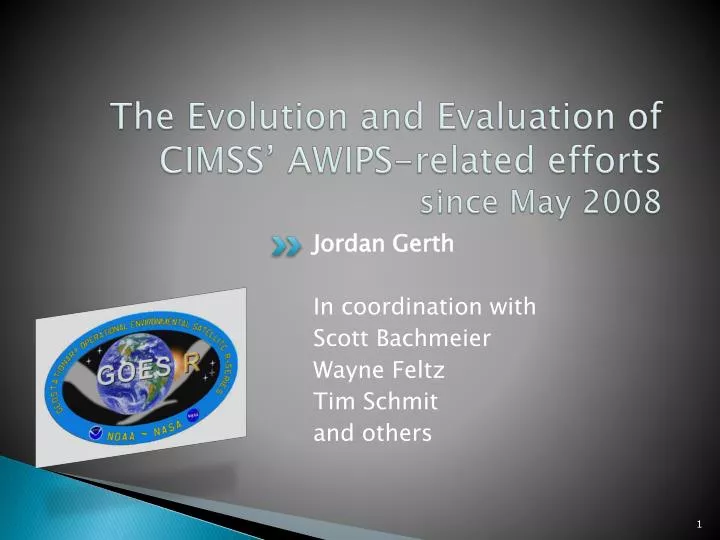 the evolution and evaluation of cimss awips related efforts since may 2008