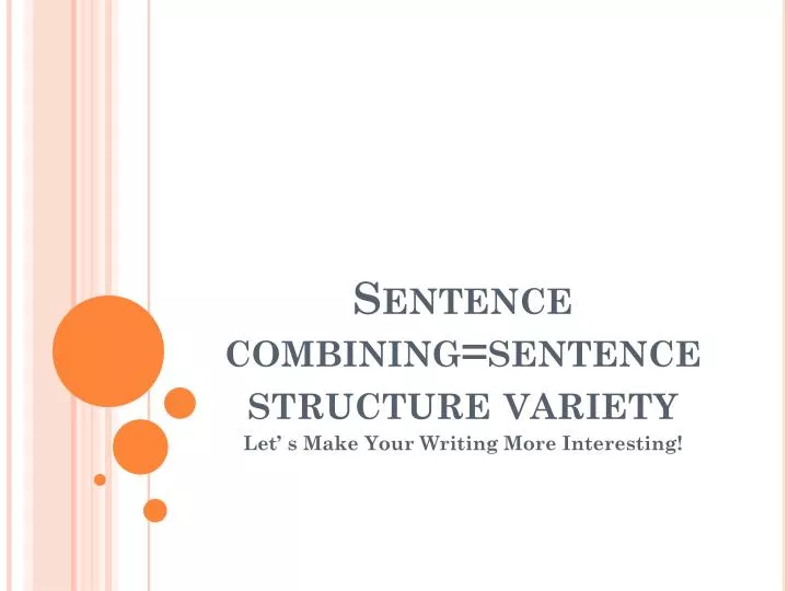 sentence combining sentence structure variety