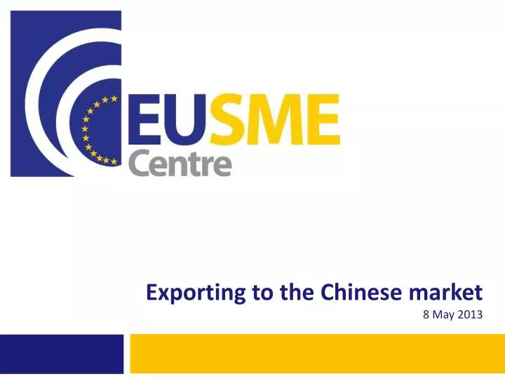 exporting to the chinese market 8 may 2013