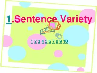 1 . Sentence Variety