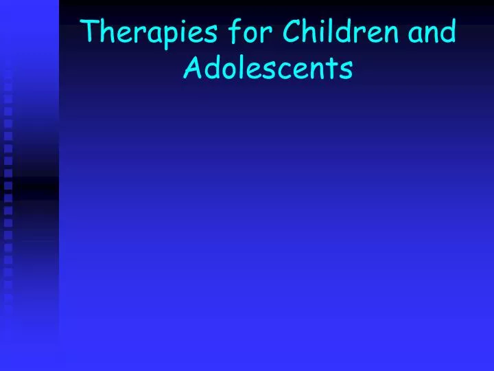 therapies for children and adolescents