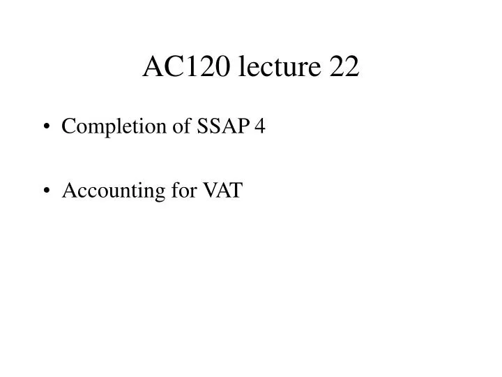 ac120 lecture 22