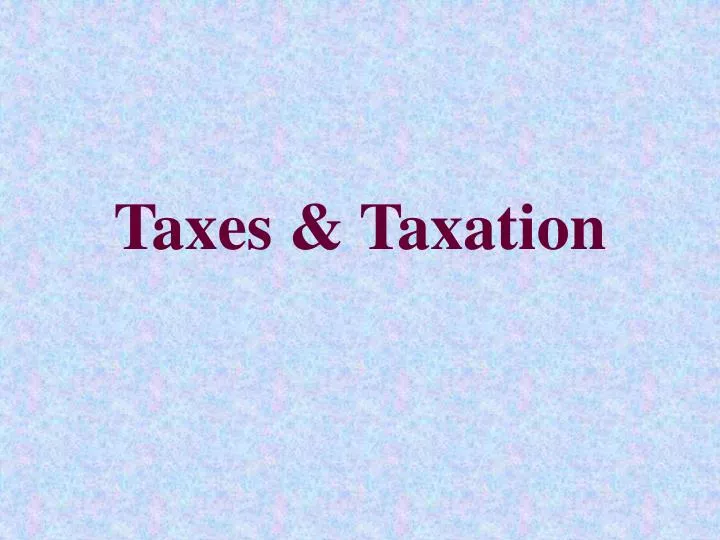 taxes taxation