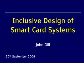 Inclusive Design of Smart Card Systems