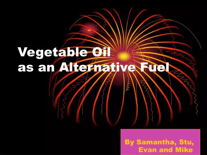 vegetable oil as an alternative fuel