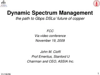 Dynamic Spectrum Management the path to Gbps DSLs/ future of copper