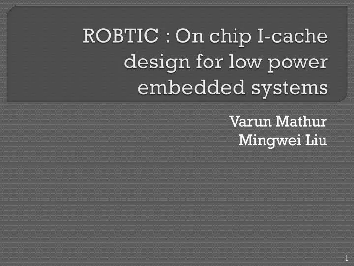robtic on chip i cache design for low power embedded systems