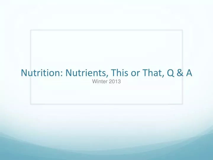 nutrition nutrients this or that q a