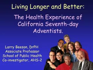 Living Longer and Better: The Health Experience of California Seventh-day Adventists.