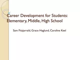 Career Development for Students: Elementary, Middle, High School