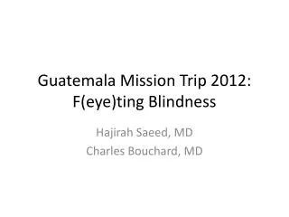 Guatemala Mission Trip 2012: F(eye)ting Blindness