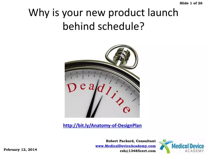 why is your new product launch behind schedule