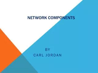 Network Components