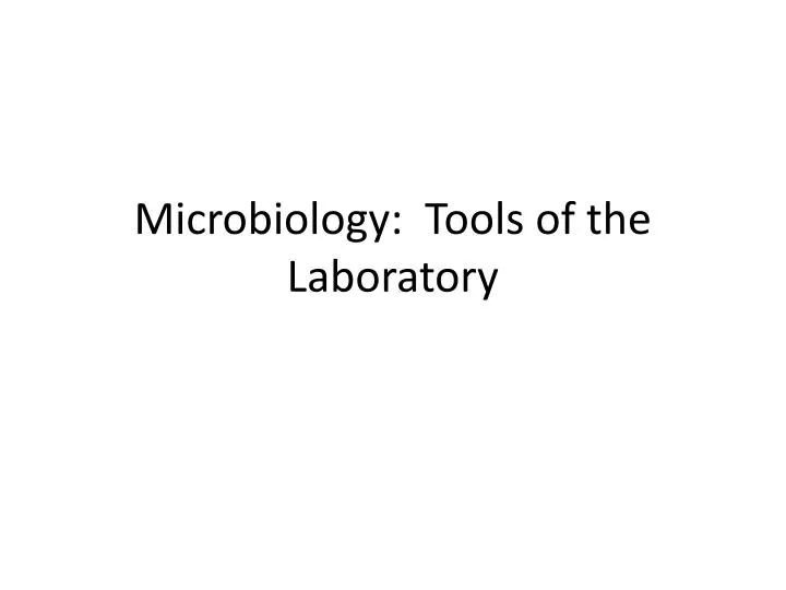 microbiology tools of the laboratory