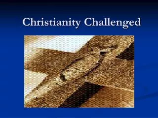 Christianity Challenged
