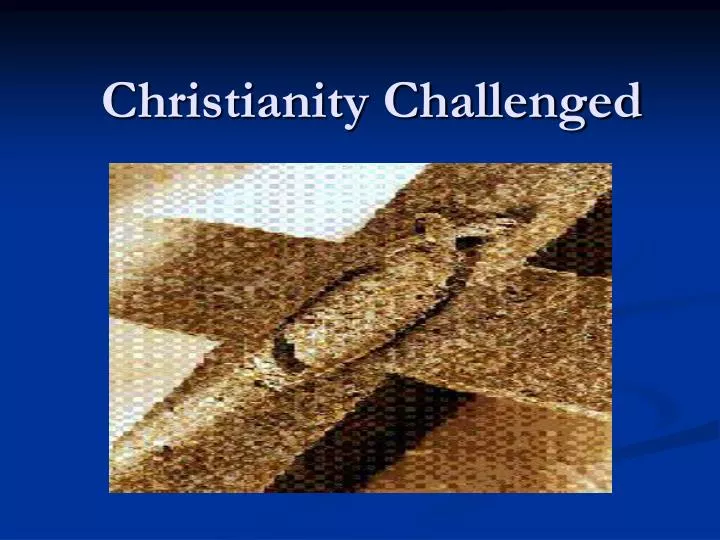 christianity challenged