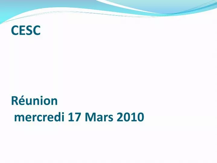 cesc r union mercredi 17 mars 2010