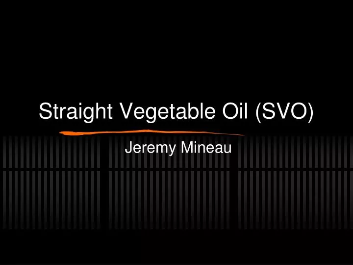 straight vegetable oil svo