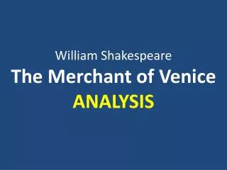 William Shakespeare The Merchant of Venice ANALYSIS