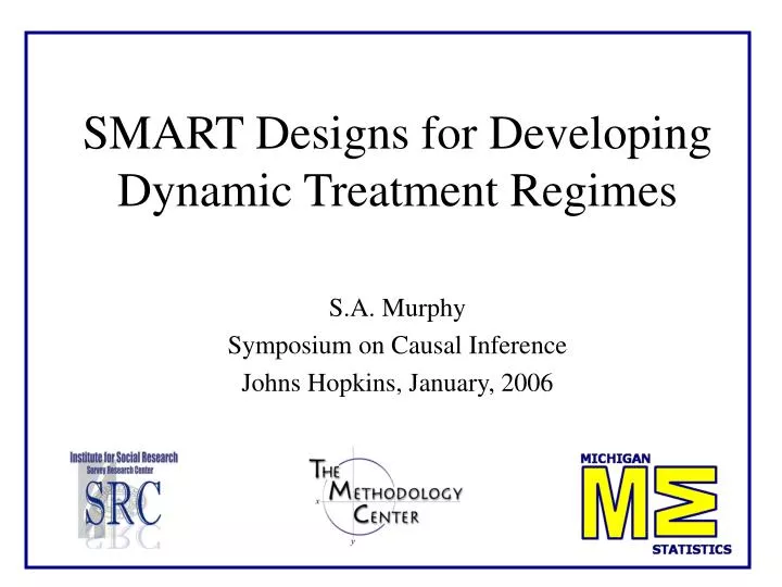 smart designs for developing dynamic treatment regimes