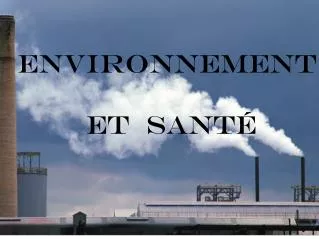 environnement et sant