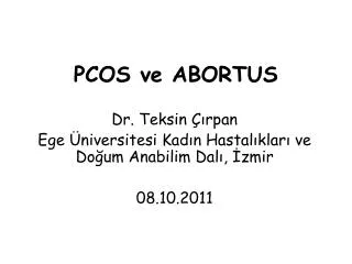 PCOS ve ABORTUS