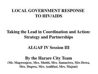 LOCAL GOVERNMENT RESPONSE TO HIV/AIDS Taking the Lead in Coordination and Action: